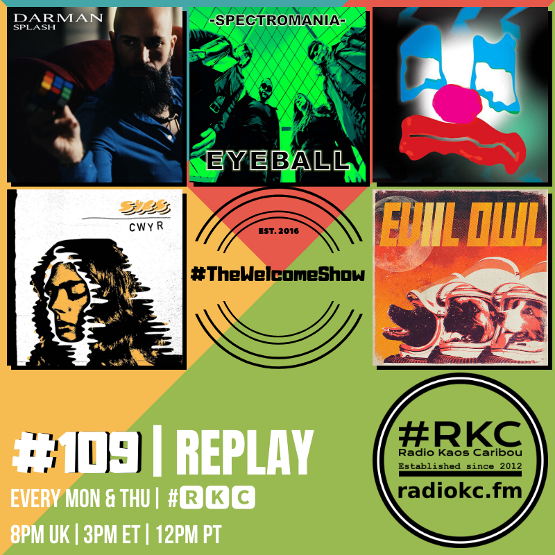 ▂▂▂▂▂▂▂▂▂▂▂▂▂▂
Coming up on #🆁🅺🅲 in
#TheWelcomeShow
▂▂▂▂▂▂▂▂▂▂▂▂▂▂
Episode #109 | #REPLAY
▂▂▂▂▂▂▂▂▂▂▂▂▂▂

<a href="/darman84/">ÐARMAN🚀</a> | <a href="/eyeball_band/">EYEBALL</a> | ARABNORMAL | <a href="/SYBSband/">S Y B S</a> | <a href="/EvilOwlHowl/">Evil Owl</a>

🆃🆄🅽🅴 📻 radiokc.fm