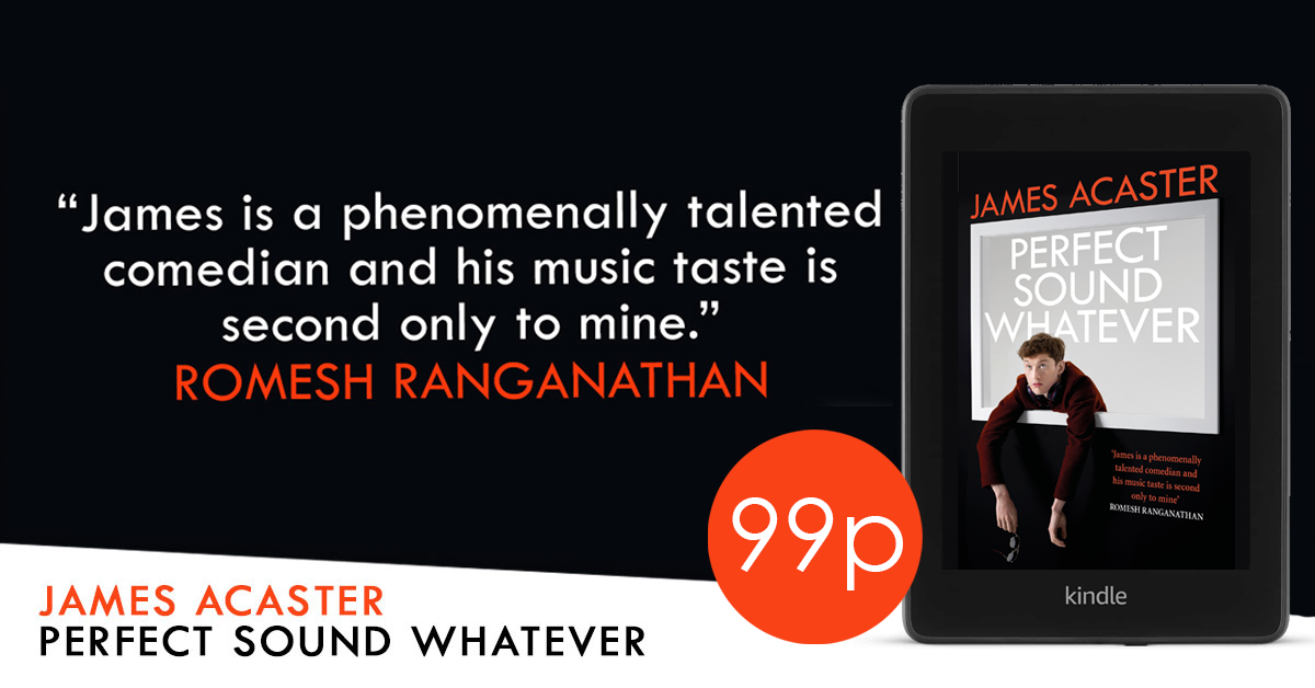 headlinepg's tweet photo. James Acaster's #PerfectSoundWhatever is a love letter to the healing power of music (of 2016!). Both honest and hilarious, it's available now for only 99p on @KindleUK! https://t.co/kAl4pNfoIU https://t.co/hIM7G0PQGT
