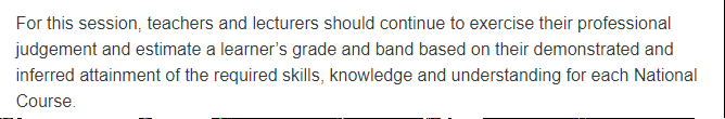 Translation: teacher will use the work their students have done AND what they know about them to estimate a grade that reflects their overall ability