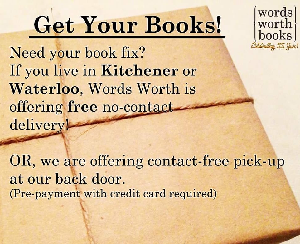 Words Worth Books (@bookswordsworth) on Twitter photo We are now offering back door book pick-up!
Simply call ahead and prepay for your titles. Then swing by between Mon-Sat 9-5.
And we're also extending our FREE delivery within KW until April 18.
Contact us at 519-884-2665 or hello@wordsworthbooks.com We are now offering back door book pick-up!
Simply call ahead and prepay for your titles. Then swing by between Mon-Sat 9-5.
And we're also extending our FREE delivery within KW until April 18.
Contact us at 519-884-2665 or hello@wordsworthbooks.com