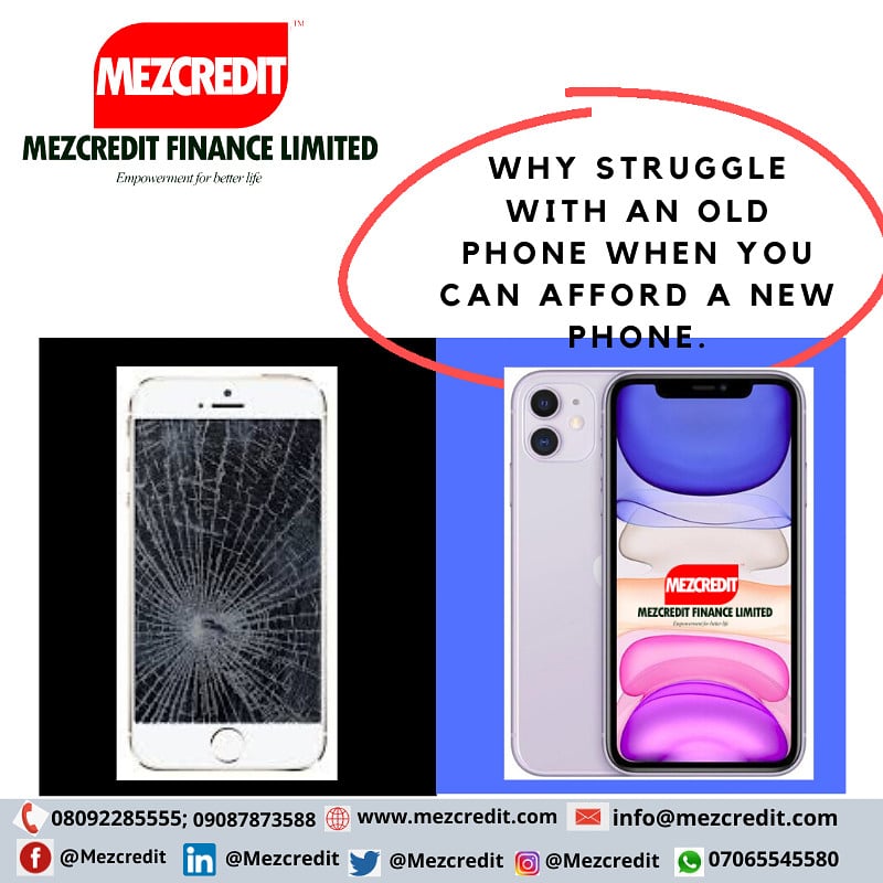 Why struggle with an old #phone when you can afford a #new one.

For more information about Mezcredit #AssetAcquisition contact us on 08092285555 WhatsApp 07065545580
mezcredit.com
#ConsumerLoans #WorkingCapital #LPO #Lending #Borrowing #SMEs #StaySave #Nigeria