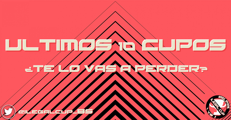 ÚLTIMOS 10 CUPOS DE LA <a href="/ilegalcup_BS/">ILEGAL CUP</a> 
➡️Sigues los pasos del Twitt anterior e inscribete!!
$20 en premios💰💰 ¿TE LO PERDERÁS?