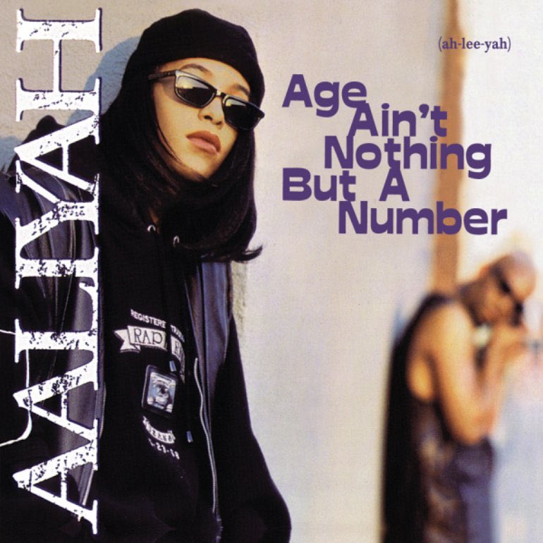 15) Age Ain't Nothing But A Number - AaliyahQuelle princesse, Repose en Paix 