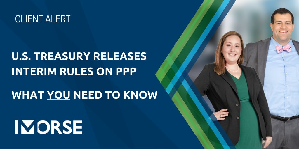 Morse's tweet photo. The @USTreasury released implementing regulations (#InterimFinalRule) with respect to the Paycheck Protection Program (#PPP) as addressed in the #CARESact. Here's what you need to know. https://t.co/REDU3jlU7r #covid19 #coronavirus #PPPloans @BowtieTax @AEThibodeauLaw https://t.co/FSy2L6ZQLc