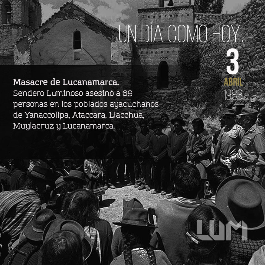 LUMoficial's tweet photo. #UnDíaComoHoy 3 de abril, 1983. Masacre de #Lucanamarca. Hace 37 años el grupo terrorista Sendero Luminoso asesinó a 69 personas en los poblados ayacuchanos de Yanaccollpa, Ataccara, Llacchua, Muylacruz y Lucanamarca. https://t.co/qGTUsU7N8K