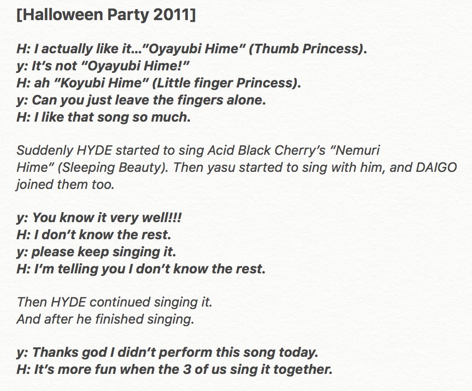 [Halloween Party 2011]H: I actually like it…”Oyayubi Hime” (Thumb Princess). y: It’s not “Oyayubi Hime!” H: ah “Koyubi Hime” (Little finger Princess). y: Can you just leave the fingers alone. You can listen to Nemuri Hime here: 