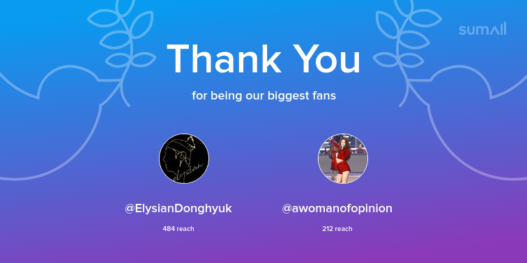 Our biggest fans this week: ElysianDonghyuk, awomanofopinion. Thank you! via sumall.com/thankyou?utm_s…
