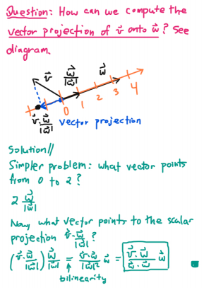 So far, our projections have all been scalar projections (i.e. the projections themselves have been numbers on a number line). How can we compute the projection of v onto w, as a vector? This is called a vector projection, to distinguish it from a scalar projection. 12/