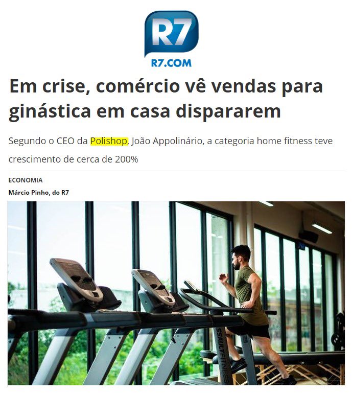 Na Polishop, a categoria #homefitness teve crescimento de cerca de 200% e estamos até abaixando o preço de alguns produtos, pois considero este um momento muito delicado em que as pessoas estão comprando por NECESSIDADE. Entrevista no R7  <a href="/polishop/">POLISHOP</a>