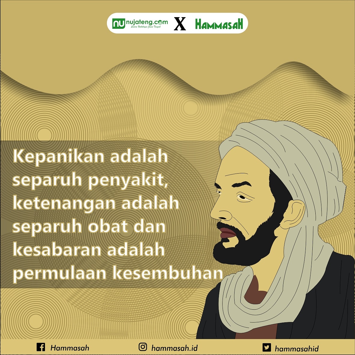 hammasahid's tweet photo. ( @nujateng X @hammasah.id )
kepanikan adalah separuh penyakit, ketenangan adalah separuh, obat dan kesabaran adalah permulaan kesembuhan

ibnu sina
.
#hammasah #quotes #islam #ibnusina #ilmuwan #tenang #sabar #obat https://t.co/K573qtubW4