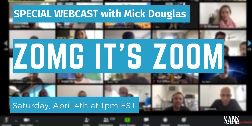 SANSInstitute's tweet photo. *TOMORROW* Saturday, April 4th, 2020 at 1:00 PM EST (17:00:00 UTC)

Join SANS Certified Instructor @bettersafetynet for this special webcast on how you can make sure you're using #Zoom meeting software in a safe and #secure way. 

Register now: https://t.co/0oxD7E2CT8 https://t.co/8dXVH7YBEL