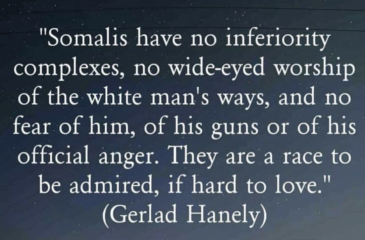 MMohamuddsheikh's tweet photo. #SomeoneTel #RobynKriell Somalis have no inferiority complexes, no wide-eyed worship of the white man's ways, and no fear of him, of his guns or of his official anger. They are a race to be admired, if hard to love."
#TweetLikeRobynKriel https://t.co/bWg4NbnbH1