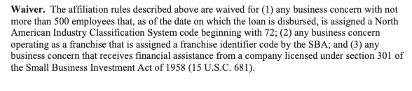 (a) If you are a restaurant or hotel, a franchisee, or an SBIC-backed company, *no affiliation rules apply to you,* because Congress said so. It doesn't matter if your parent company has a zillion employees; as long as your entity has <500 employees, you can get a  #PPPloan.3/