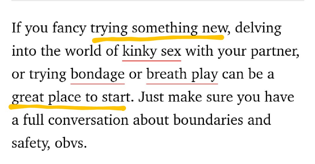 We regret to inform you that  @Cosmopolitan is promoting choking/strangulation ('breath play') as a great newbie way to spice up your love life, again.(They link to a piece that says it can can cause stroke, brain damage, serious damage to neck, spine.) https://www.cosmopolitan.com/uk/love-sex/relationships/a32028742/things-to-do-as-a-couple/