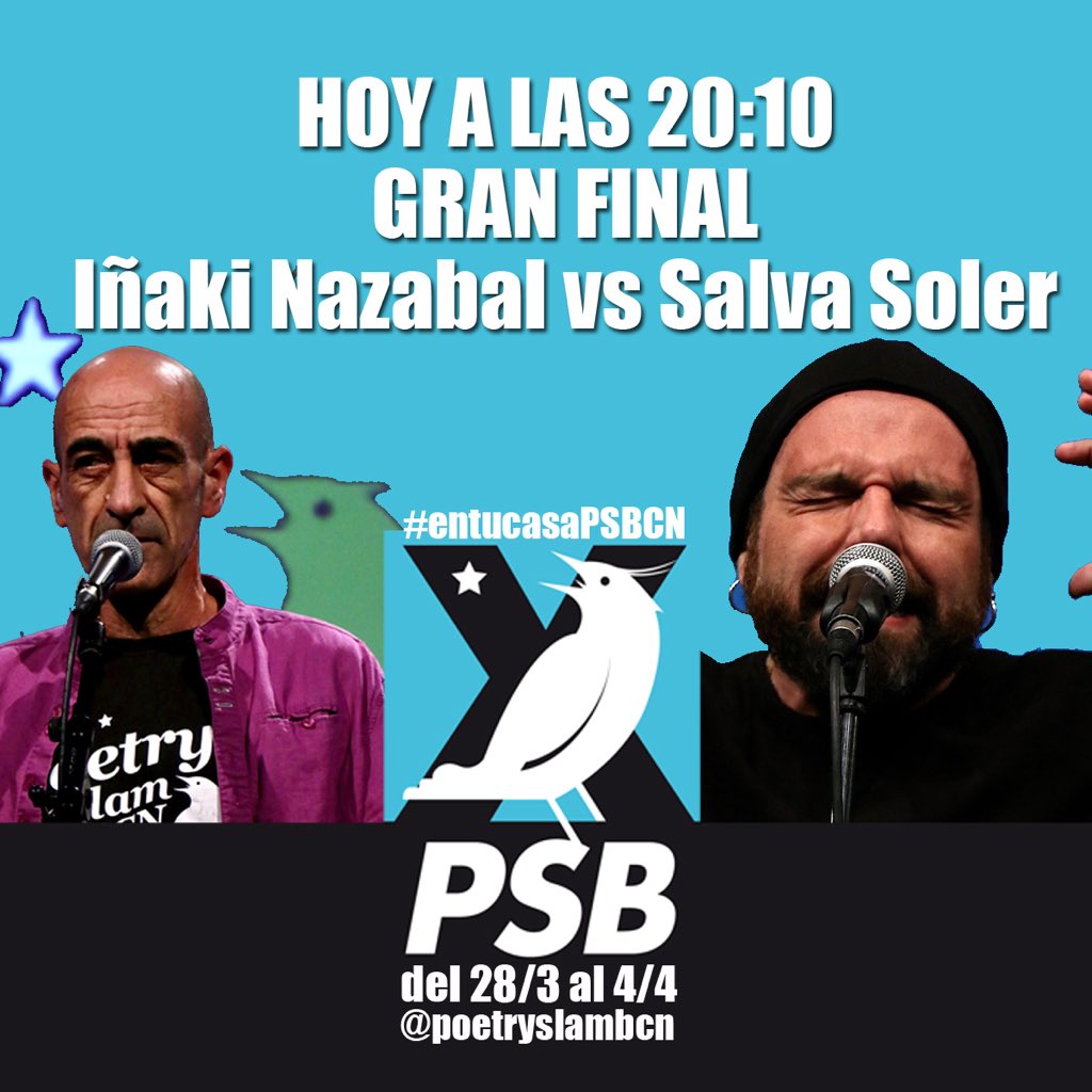 HOY GRAN FNAL de #entucasaPSBCN
Iñaki C. Nazabal vs Salva Soler

Os esperamos a las 20:10 en el Instagram Live de @poetryslambcn, de allí nos vamos al de <a href="/c/">c</a>.nazabal y acabamos en el de @salvasoler4
¡Tú eliges al CAMPEÓN vontando en nuestras stories!