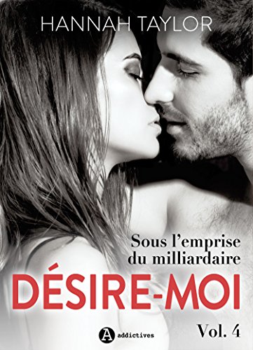 Telecharger Desire Moi Sous L Emprise Du Milliardaire 4 Pdf G