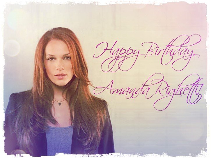Happy Birthday, Amanda Righetti!          ! 