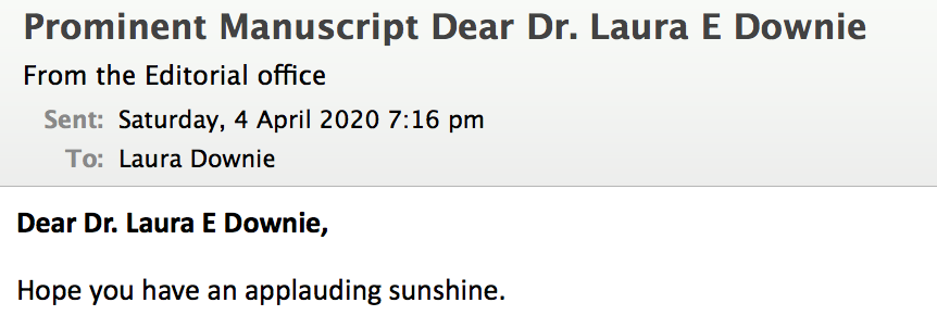 DrLauraDownie's tweet image. An amusing opening to a #PredatoryJournal invitation today... "Hope you have an applauding sunshine." I must admit, it is a somewhat uplifting opening in the current climate.