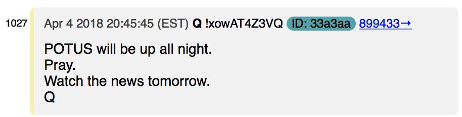 H/T  @exponaeus:“POTUS will be up all night.Pray.Watch the news tomorrow.”That would be 5th April (Sunday) ET  andlate Sunday evening in 