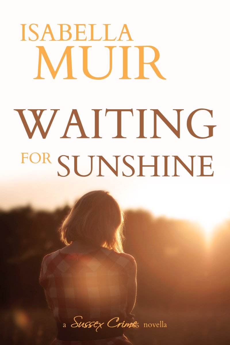 SussexMysteries's tweet photo. Enjoy a #fictionalescape with the brand new Sussex Crime #novella 'Waiting for Sunshine'. Appropriately named our new world order! Just Β£0.99 for the next 12 weeks! Or free with #KindleUnlmited https://t.co/hvlvLFJxSl #familylife #relationships https://t.co/IWyc20neGf