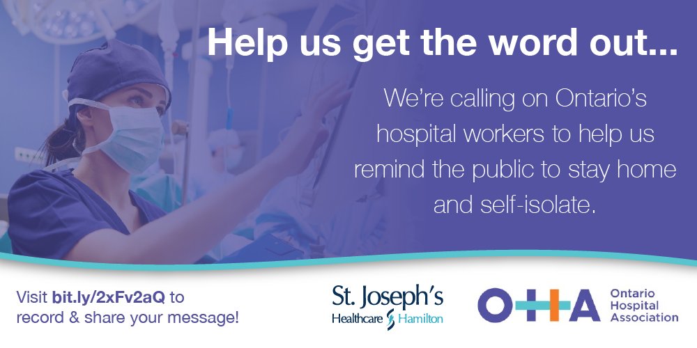 StJoesHamilton's tweet photo. Help us get the word out! We’re looking for hospital workers to help remind the public to #StayHome and self-isolate. Visit https://t.co/tU1stUpSt5 to record &amp; share your message! @OntHospitalAssn #COVID19 https://t.co/A0WzXfI1Js