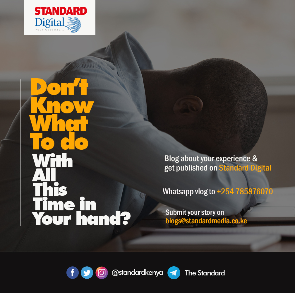 StandardKenya's tweet photo. Donβt know what to do with the extra time you have in the ongoing self isolation? We have an idea for you π #BlogOnStandardDigital #COVID19KE https://t.co/0omMTfqvC2