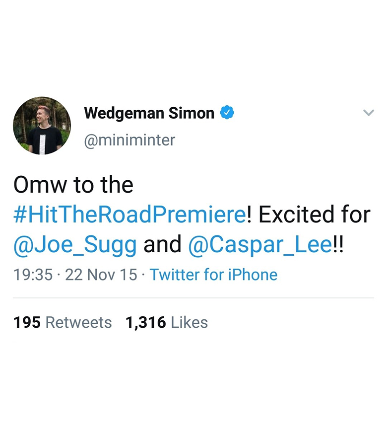 And ... he even went to the premiere with the Sidemen