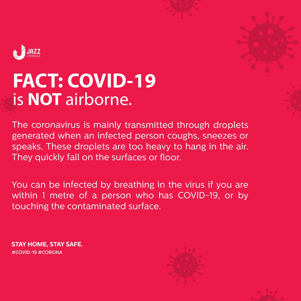 jazzcinemas's tweet photo. Fact from #WHO 
Transmission of #COVID19 is through droplets. Its not airborne. 

To protect yourself, keep 3m distance from others,disinfect surfaces frequently,wash your hands and avoid touching your face. 

 #coronavirus #Jazzupdates #Jazzcinemas #stayhome #StaySafe https://t.co/rA8ytpjnQA