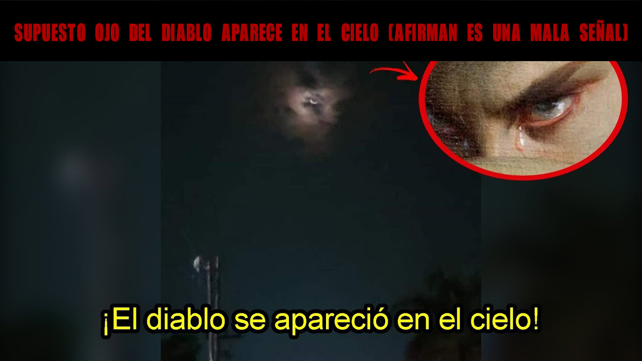 Grungeroficial On Twitter Se Asomo El Ojo Del Diablo En El Cielo Muchos Dicen Que Podria Ser Una Mala Senal Ya Lo Viste Nuevo Contenido En El Canal De Youtube Https T Co K6whls3npz