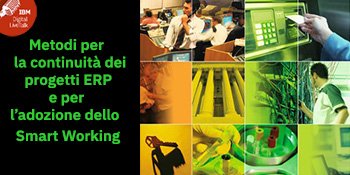 Metodi per la continuità dei progetti ERP e per l’adozione dello Smart Working ibm.co/3dVEUhm