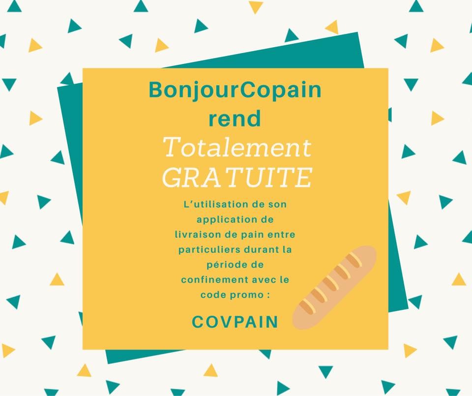 L’application BonjourCopain est disponible dans toute la France, dans toutes les boulangeries 🥖 et soutient la profession des artisans boulangers dans cette période particulière !
TOTALEMENT GRATUITE !

#BonjourCopain #pain #boulangers #solidarité #gratuité