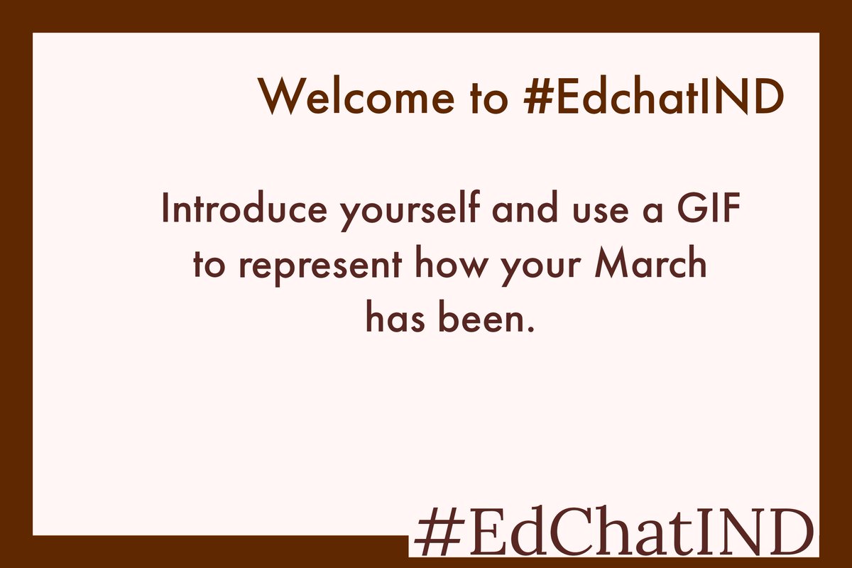 EdChatIND's tweet image. Welcome to #EdChatIND
Introduce yourself and use a GIF to represent how your March has been.
#Techinclass