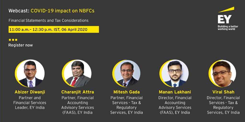EY_India's tweet photo. Join senior EY professionals for Live #webcast as they share their views on impact of #COVID19 on NBFCs - Financial Statements and Tax Considerations on Monday, 6 April at 11 a.m. Register now via: https://t.co/GbBr5K295b #EYFAAS 
@CharanjitAttra @abizerDiwanji3 @mananlakhani https://t.co/ZZdn0uS2gz