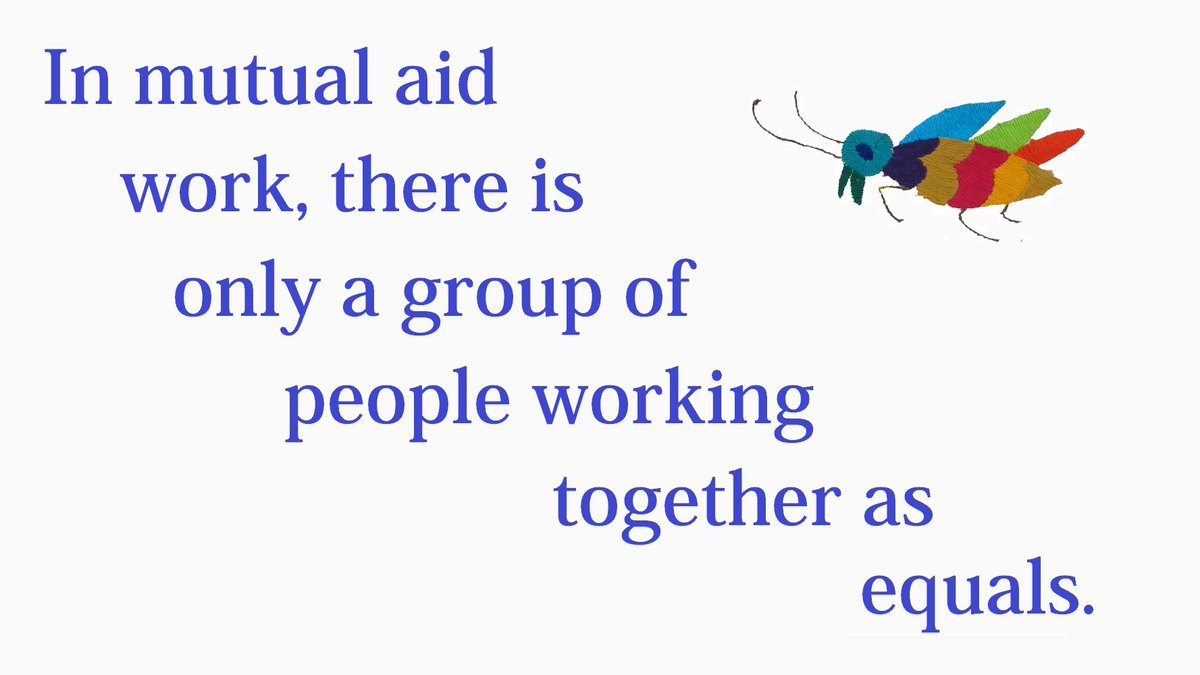 7/28In mutual aid work, there is only a group of people working together as equals.