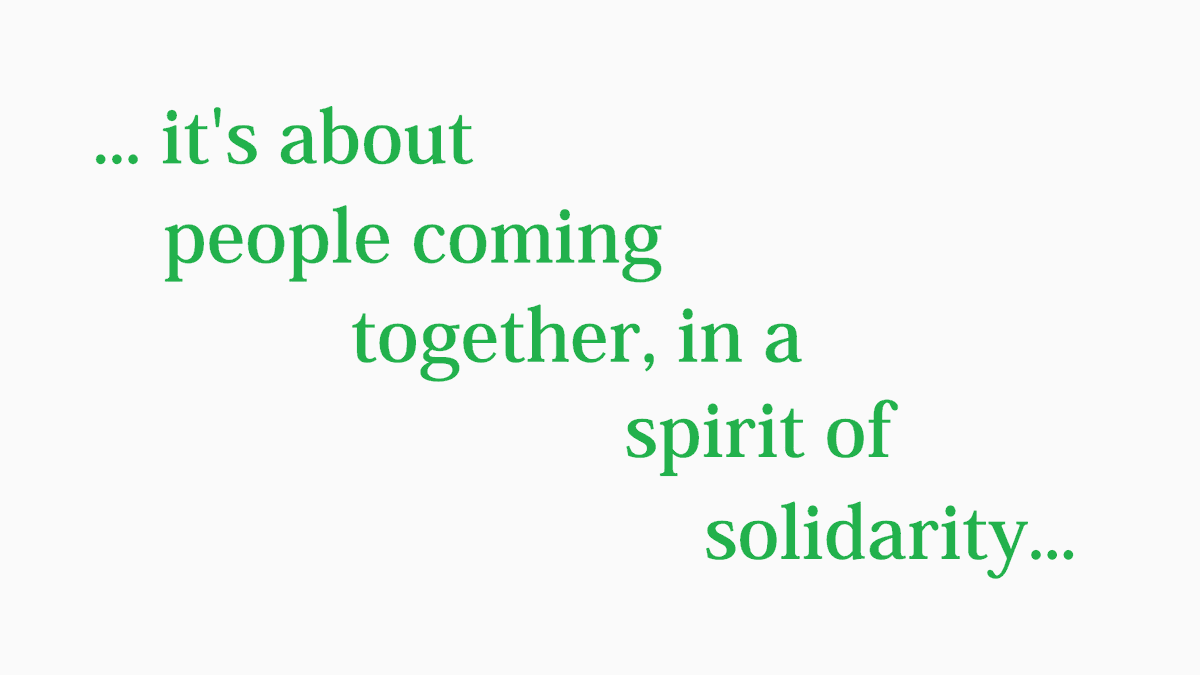 24/28... it's about people coming together, in a spirit of solidarity...