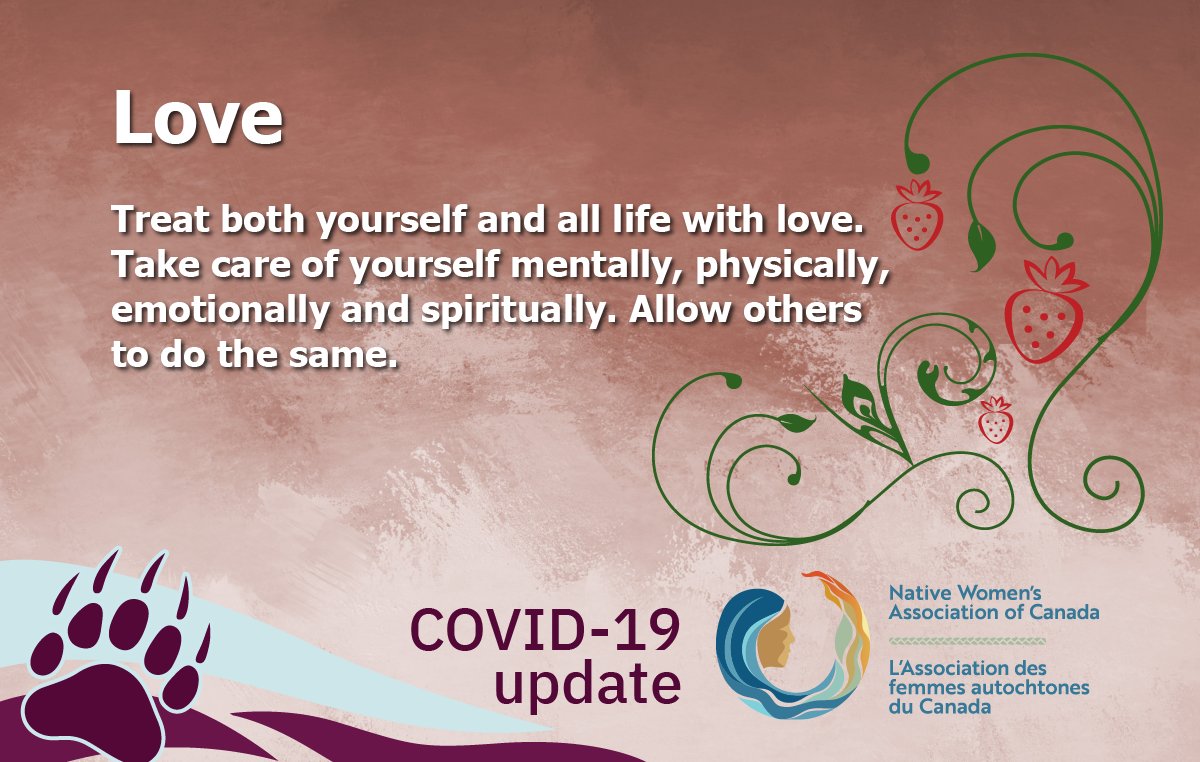 NWAC_CA's tweet image. If you're feeling a bit lost or overwhelmed in the face of #COVID19, turn back to the 7 Sacred Teachings for guidance. Love means treating both yourself and all other life with care and kindness. Remember to take care of yourself and allow others to do the same.
