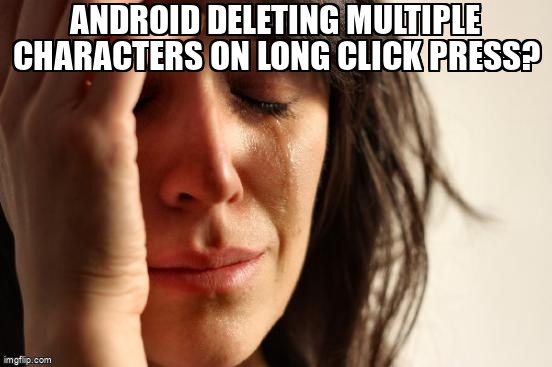 overflow_meme's tweet image. Android deleting multiple characters on long click press? stackoverflow.com/questions/6102… #onclicklistener #android #androidbutton #onlongclicklistener #onclick