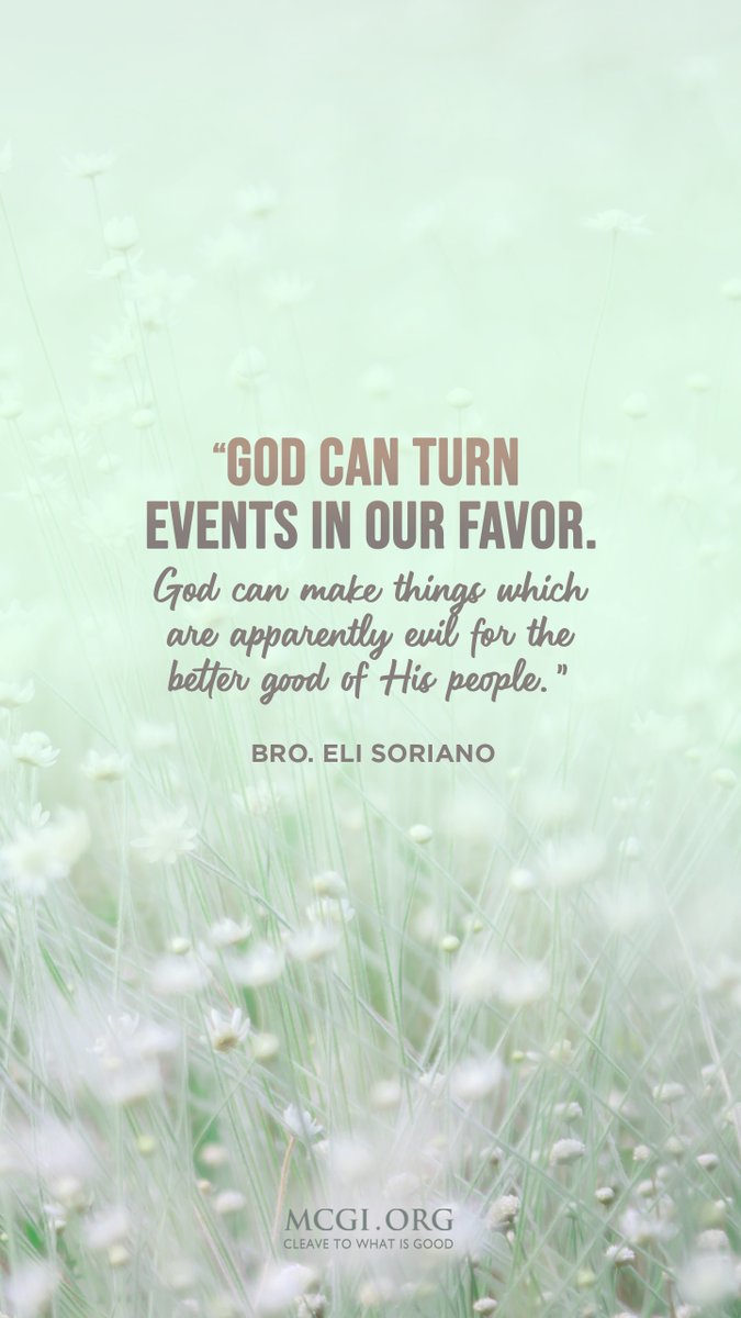 mcgidotorg's tweet photo. "God can turn events in our favor. God can make things which are apparently evil for the better good of His people." — Bro. Eli Soriano, Special Thanksgiving of God’s People, April 3, 2020

Download this quote and more at https://t.co/z6Y1cxzDbn. Thanks be to God! https://t.co/YCappMwgmA