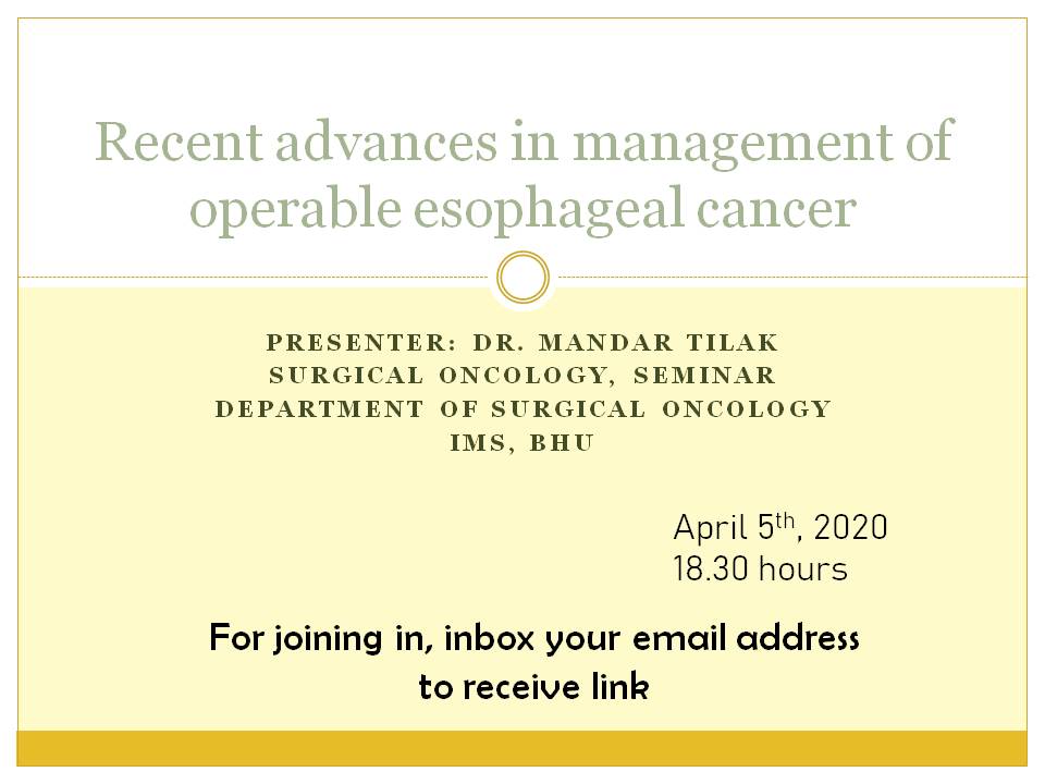 manojpandey66's tweet image. Recent advances in management of #operable #esophageal #cancer
Presenter: Dr. Mandar Tilak
#Surgical #Oncology, #Seminar
Department of Surgical Oncology
#IMS, #BHU
April 5th, 2020
18.30 hrs IST