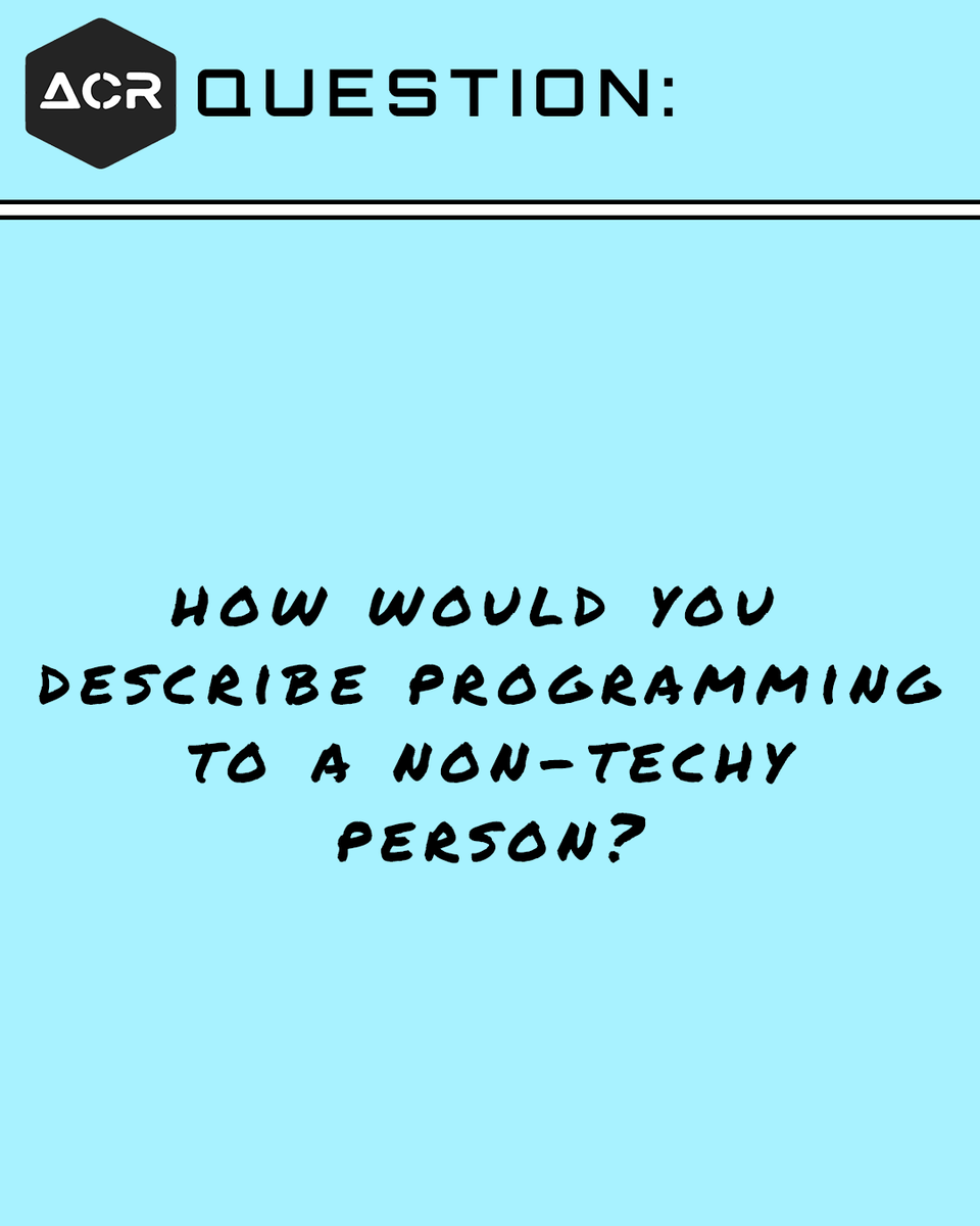 acroynon's tweet image. How would you describe programming to a non-techy person?
#askadev #programming #askdeveloper #devcommunity