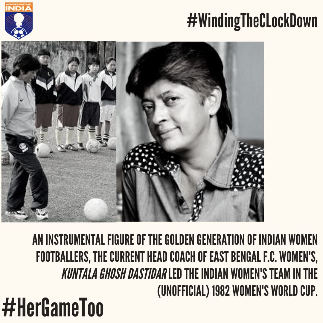 Day 11An inspirational captain, a livewire on the pitch, a coach, an administrator, Kuntala Ghosh Dastidar has worn many hats in Indian football since the 70s. She remains a mentor to many successful and budding players from Bengal and beyond.  #HerGameToo  #WindingTheCLockdown