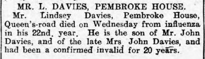 Two particularly young casualties of influenza were noted in the Aberystwyth area; Mr Lindsey Davies (22) – “a confirmed invalid” – and Miss Nellie Evans (25) of Llanilar.