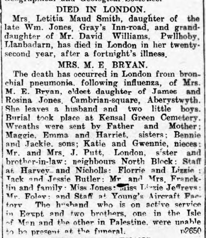 Obituaries were also featured for family members of Aberystwyth residents that had perished from the influenza in London. With injured servicemen now being returned from  to hospitals in south England, further deaths of were noted - such as Mr T Williams, Llandre.
