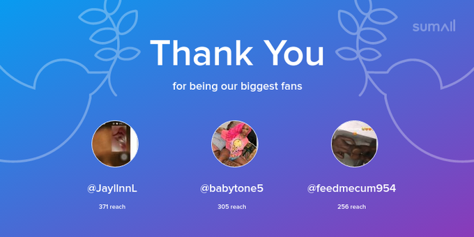Our biggest fans this week: JayllnnL, babytone5, feedmecum954. Thank you! via https://t.co/uVkIgYdaax