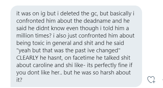 he talked shit behind peoples back for no reason whatsoever on ft, and mocked alex when they said they were uncomfy with jeff deadnaming them.