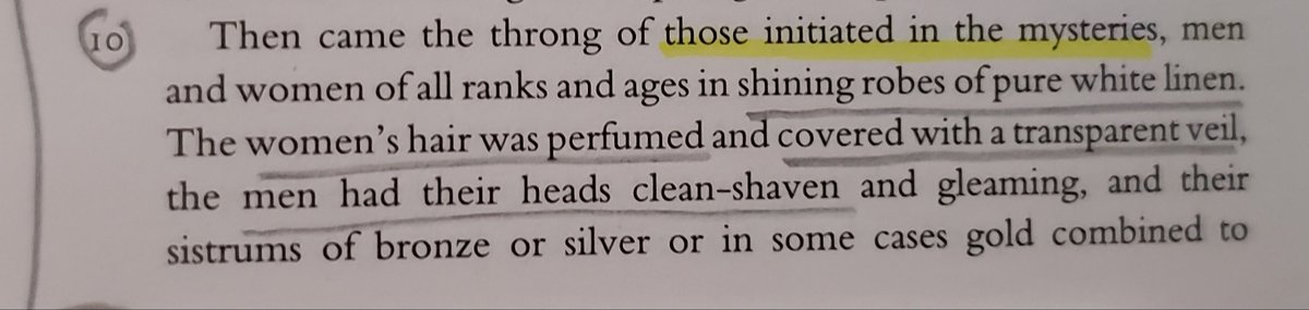 P.S. Apuleius gives us a detail description of the Isis cult devotees appearance in Book II of his Metamorphoses (aka 'The Golden Ass') late 2nd c. AD.