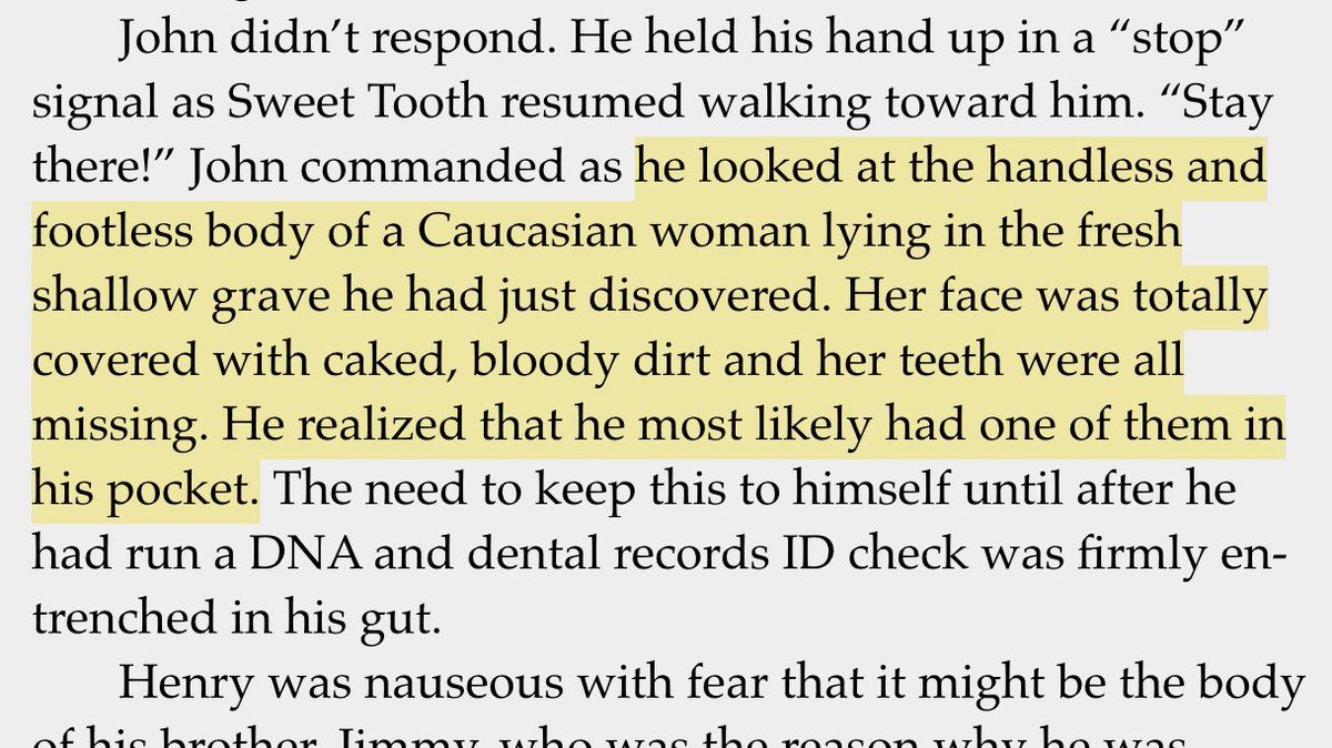 1) John found a tooth, but he knew better. He always knew.2) Teeth belong to bodies. 3) OMFG A BODY4) The body is missing teeth - could the tooth be a connection??JOHN IS A MYSTICAL NOBLE SAVAGE GENIUS DETECTIVE