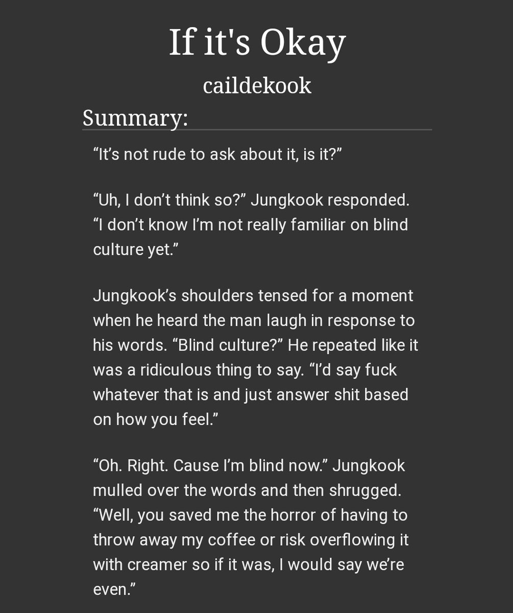 If it’s Okay | caildekook-yoonkook ; 16k-jungkook is newly blind-mostly fluff-some angst https://archiveofourown.org/works/14797248 