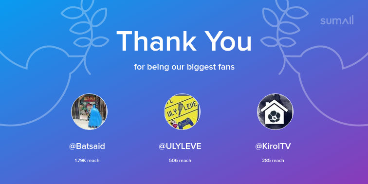 Our biggest fans this week: Batsaid, ULYLEVE, KirolTV. Thank you! via sumall.com/thankyou?utm_s…