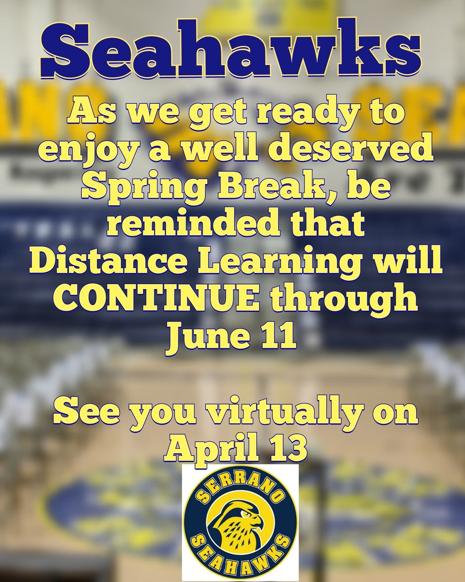 Serranoseahawks's tweet photo. Serrano Intermediate and all other SVUSD Schools will continue with Distance Learning thought June 11, 2020. Enjoy your Spring Break. #SerranoMissionPossible #SerranoSeahawkSquad https://t.co/10BJDEDfBZ